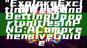 "Explore Exciting Weekend Betting Opportunities in PNG: A Comprehensive Guide"